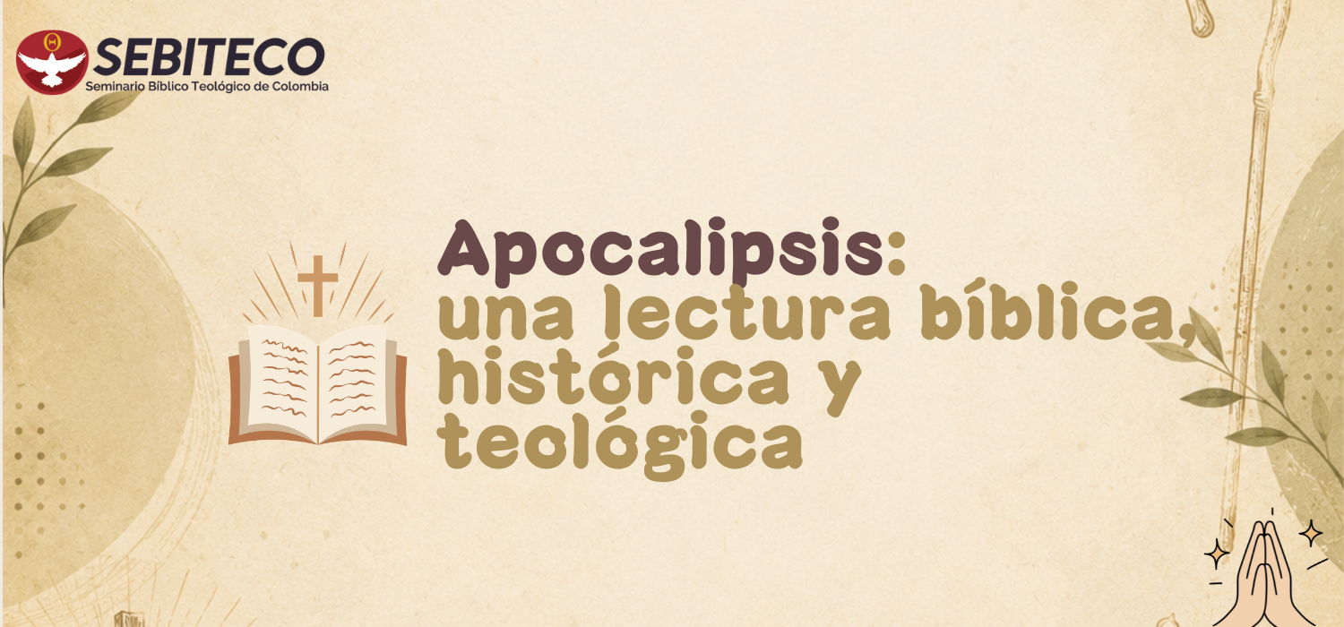 Apocalipsis: Una lectura bíblica, histórica y teológica