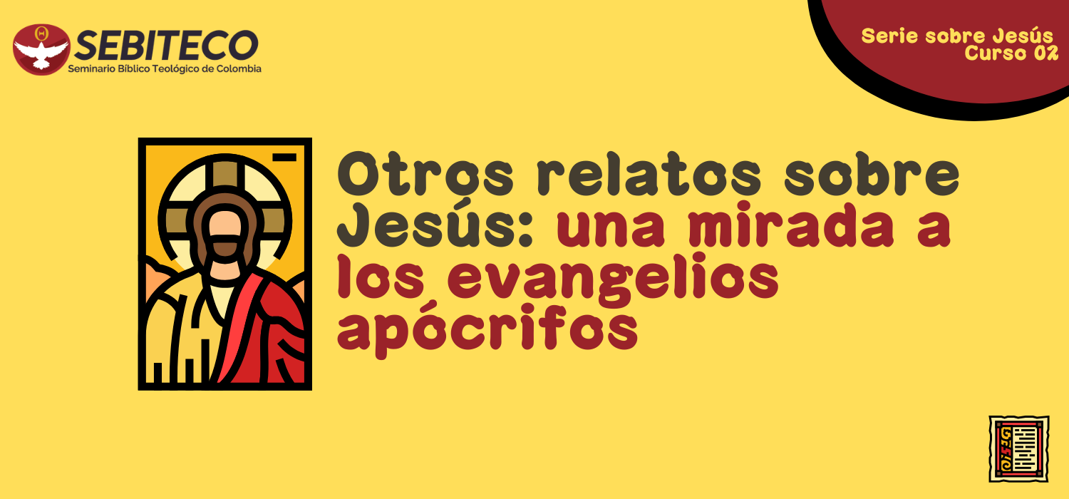 Otros relatos sobre Jesús: una mirada a los evangelios apócrifos